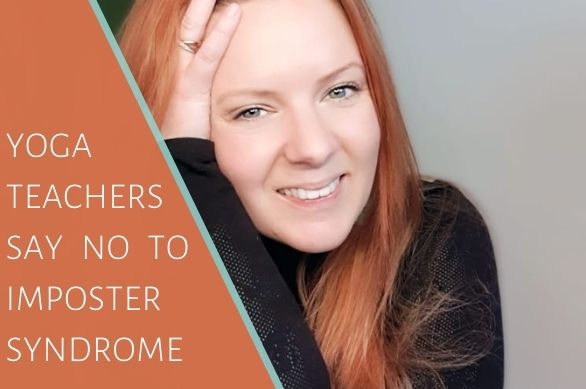 Yoga Teachers Overcome Imposter Syndrome